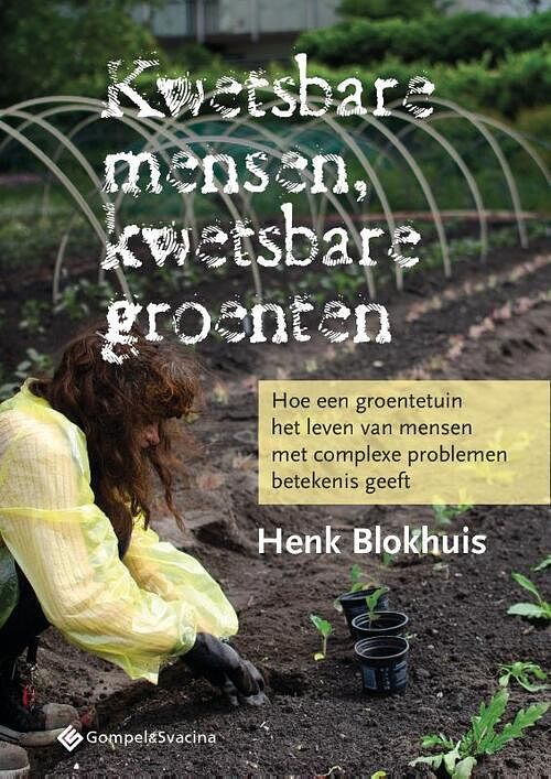 Foto van Kwetsbare mensen, kwetsbare groenten - henk blokhuis - paperback (9789463710947)