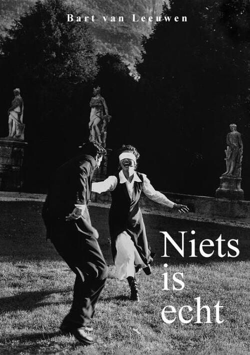 Foto van Niets is echt - bart van leeuwen - paperback (9789402138115)