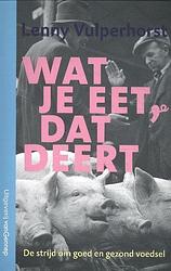 Foto van Wat je eet, dat deert - lenny vulperhorst - paperback (9789461645104)