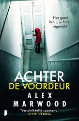 Foto van Achter de voordeur - alex marwood - paperback (9789059900981)