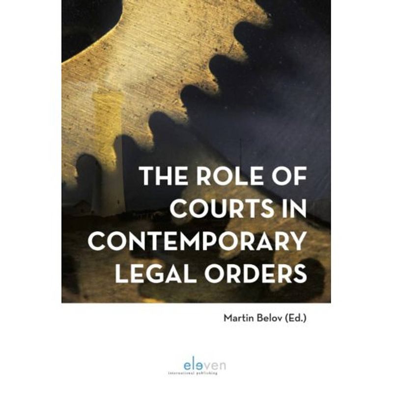 Foto van The role of courts in contemporary legal orders