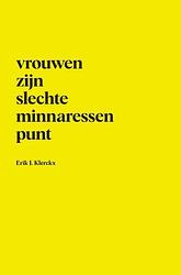 Foto van Vrouwen zijn slechte minnaressen punt - erik j. klerckx - paperback (9789464485585)