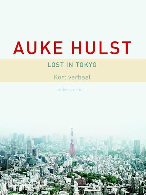 Foto van Lost in tokyo - auke hulst - ebook