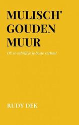 Foto van Mulisch's gouden muur - rudy dek - paperback (9789464801712)