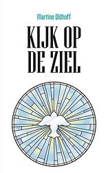 Foto van Kijk op de ziel - martine oldhoff - paperback (9789043534819)