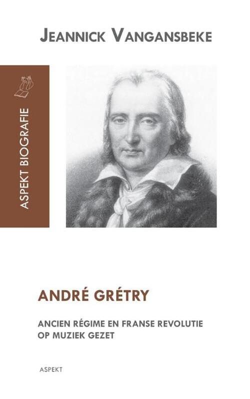 Foto van André grétry - jeannick vangansbeke - ebook (9789464622218)