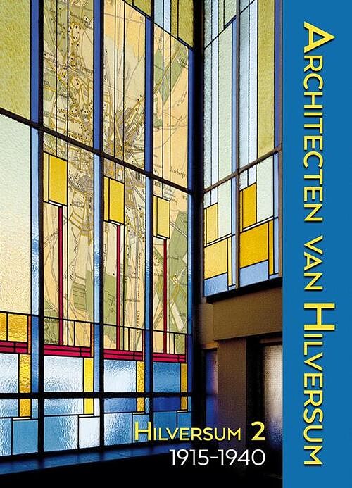 Foto van Architecten van hilversum 2 - annette koenders - hardcover (9789087049652)