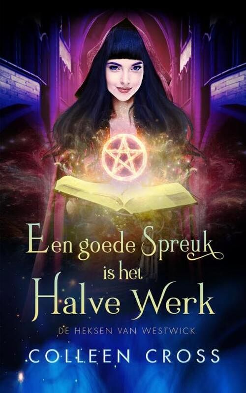 Foto van Een goede spreuk is het halve werk - colleen cross - paperback (9789403612645)