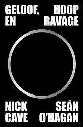 Foto van Geloof, hoop en ravage - nick cave, sean o'hagan - ebook