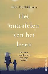 Foto van Het ontrafelen van het leven - julie yip-williams - ebook (9789402757668)