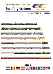 Foto van De samenstelling van eurocity-treinen (1987-2023) - jean-pierre malaspina - hardcover (9789492040619)
