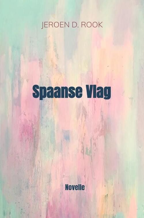 Foto van Spaanse vlag - jeroen d. rook - ebook (9789464184372)