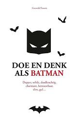 Foto van Doe en denk als batman - gwendal fossois - hardcover (9789043925419)