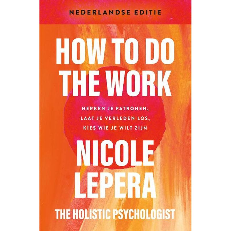 Foto van How to do the work- nederlandse editie