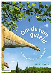 Foto van Om de tuin geleid - th.c.w. oudemans - paperback (9789050119368)