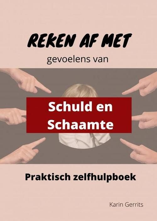 Foto van Reken af met schuld- en schaamtegevoel - karin gerrits - paperback (9789403652528)