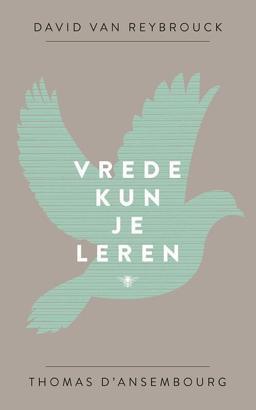 Foto van Vrede kun je leren - david van reybrouck, thomas d'sansembourg - ebook (9789023481850)