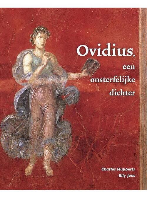 Foto van Ovidius, een onsterfelijke dichter - charles hupperts, elly jans - paperback (9789087719937)