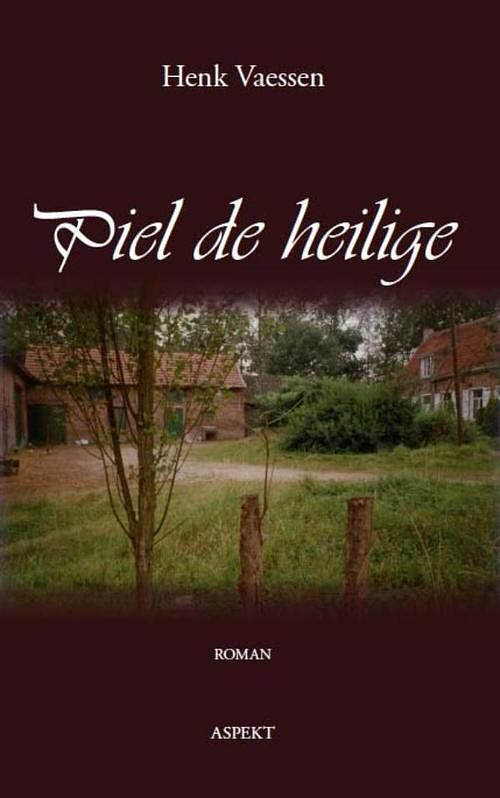 Foto van Piel de heilige - henk vaessen - ebook