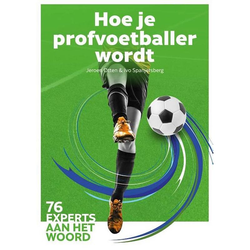 Foto van Hoe je profvoetballer wordt