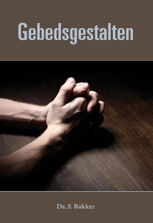 Foto van Gebedsgestalten - f. bakker - ebook (9789462782310)