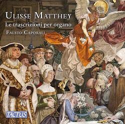 Foto van Ulisse matthey: organ transcriptions - cd (8007194200607)