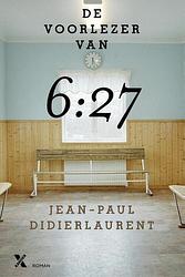 Foto van De voorlezer van 6:27 - jean-paul didierlaurent - ebook (9789401602938)