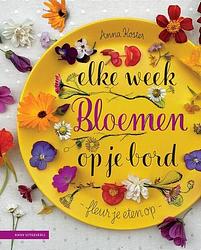 Foto van Elke week bloemen op je bord - anna koster - paperback (9789050119139)