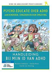 Foto van Psycho-educatie over adhd aan kinderen, jongeren en hun omgeving - emilie van tetering, marleen derkman, sascha roos - paperback (9789036829229)