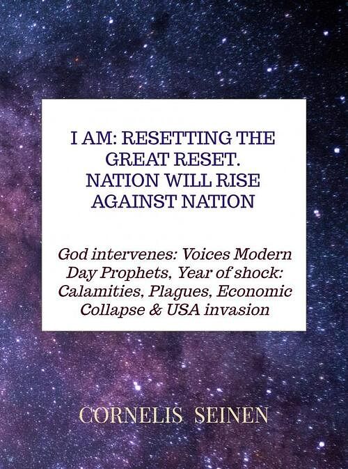 Foto van I am: resetting the great reset. nation will rise against nation - cornelis seinen - paperback (9789464359510)