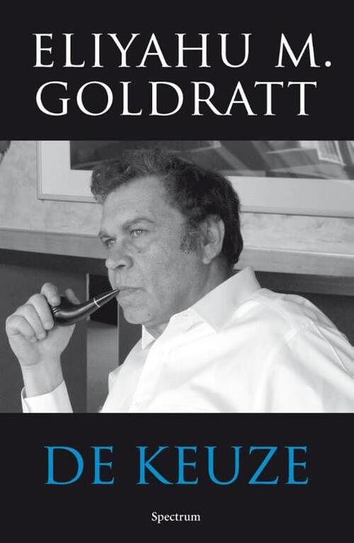 Foto van De keuze - eliyahu m. goldratt - ebook (9789000310340)