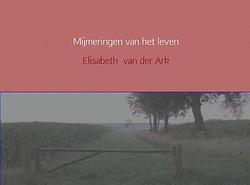 Foto van Mijmeringen van het leven - elisabeth van der ark - paperback (9789402110067)