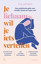 Foto van Je lichaam wil je iets vertellen - luc jansen - ebook