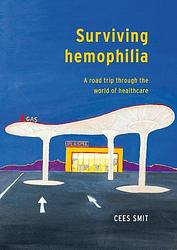 Foto van Surviving hemophilia - cees smit - paperback (9789463012911)