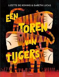 Foto van Een toren van tijgers - lizette de koning - hardcover (9789021684888)