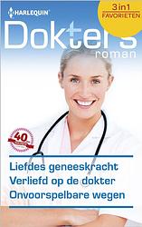 Foto van Liefdes geneeskracht ; verliefd op de dokter ; onvoorspelbare wegen - jessica matthews, helen shelton, janet ferguson - ebook