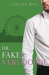 Foto van Dr. fake verloofde - louise bay - ebook