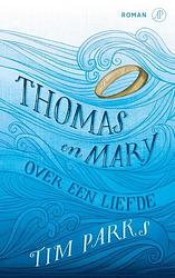 Foto van Thomas en mary - tim parks - ebook (9789029506908)