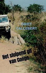 Foto van Het sluipend gif van congo - griet callebert - paperback (9789402165265)