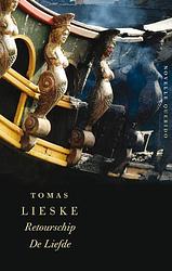 Foto van Retourschip de liefde - tomas lieske - ebook (9789021457758)