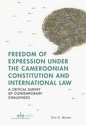Foto van Freedom of expression under the cameroonian constitution and international law - eric c. muma - ebook (9789054549574)