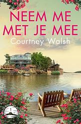 Foto van Neem me met je mee - courtney walsh - paperback (9789029734493)