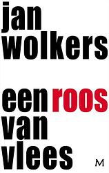 Foto van Een roos van vlees - jan wolkers - ebook (9789460237164)