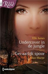 Foto van Undercover in de jungle ; gevaarlijk spoor (2-in-1) - alice sharpe, elle james - ebook