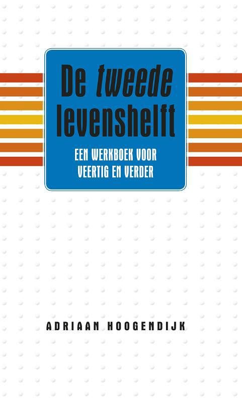 Foto van De tweede levenshelft - adriaan hoogendijk - ebook