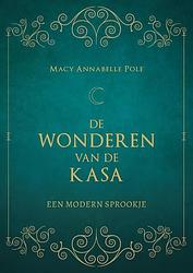 Foto van De wonderen van de kasa - macy annabelle pole - paperback (9789493280359)