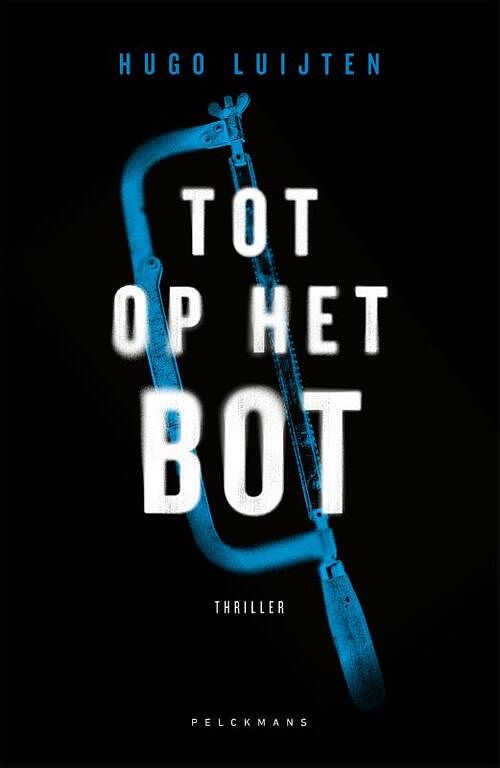 Foto van Tot op het bot - hugo luijten - paperback (9789464014600)