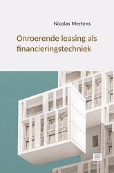 Foto van Onroerende leasing als financieringstechniek - nicolas mertens - paperback (9789046610640)