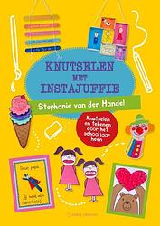 Foto van Knutselen met instajuffie - stephanie van den handel - paperback (9789000387588)