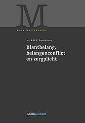 Foto van Klantbelang, belangenconflict en zorgplicht - k.w.h. broekhuizen - ebook (9789462746459)